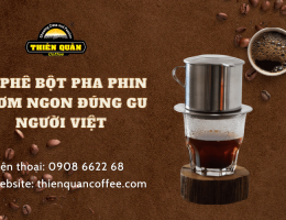Cách để có ly cà phê phin thơm ngon đúng gu người Việt