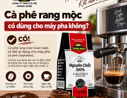 Cà phê rang mộc có dùng cho máy pha không? Cách chọn và pha đúng