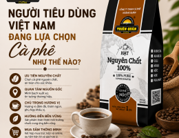 Người tiêu dùng Việt Nam đang lựa chọn cà phê như thế nào?