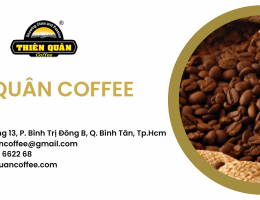 Thiên Quân Coffee cung cấp cà phê rang xay chất lượng, giá rẻ tại Quận Bình Tân 