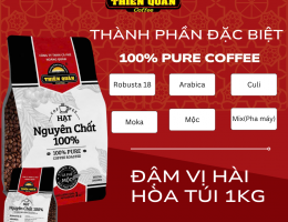 CÀ PHÊ HẠT NGUYÊN CHẤT 1KG – GIẢI PHÁP TỐI ƯU CHO UỐNG VÀ KINH DOANH