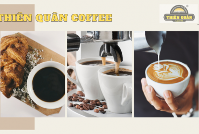 >BẬT MÍ CÁCH CHỌN CAFE SẠCH CHẤT LƯỢNG TẠI THIÊN QUÂN COFFEE 